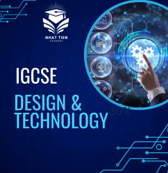 TRUNG TÂM DẠY MÔN IGCSE DESIGN TECHNOLOGY