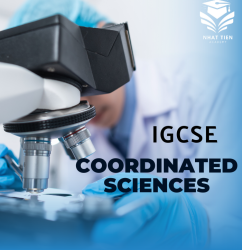 TRUNG TÂM DẠY MÔN IGCSE COORDINATED SCIENCESATED SCIENCES